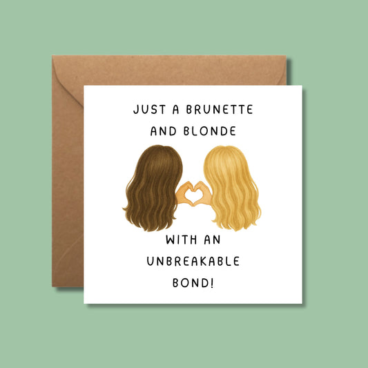 Brunette & Blonde Card
