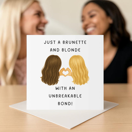 Brunette & Blonde Card