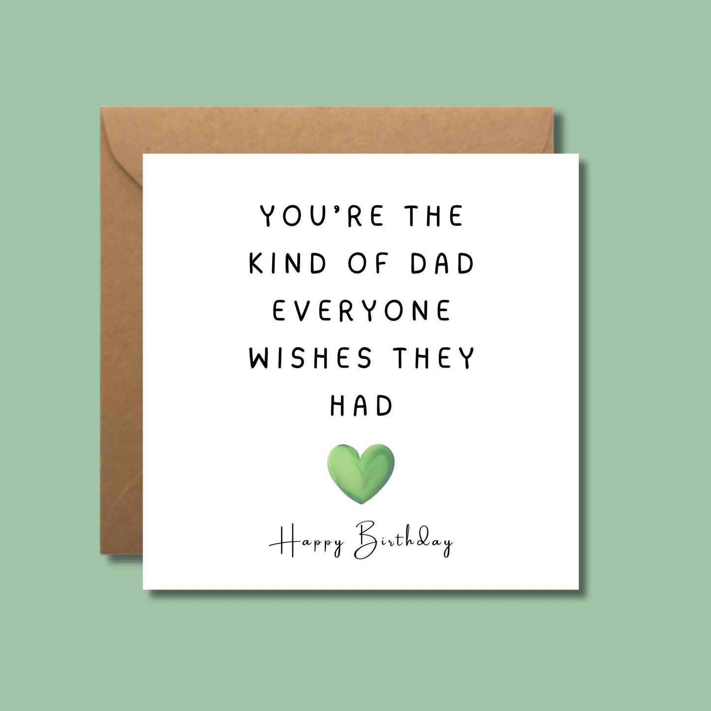 You're the kind of dad everyone wishes they had