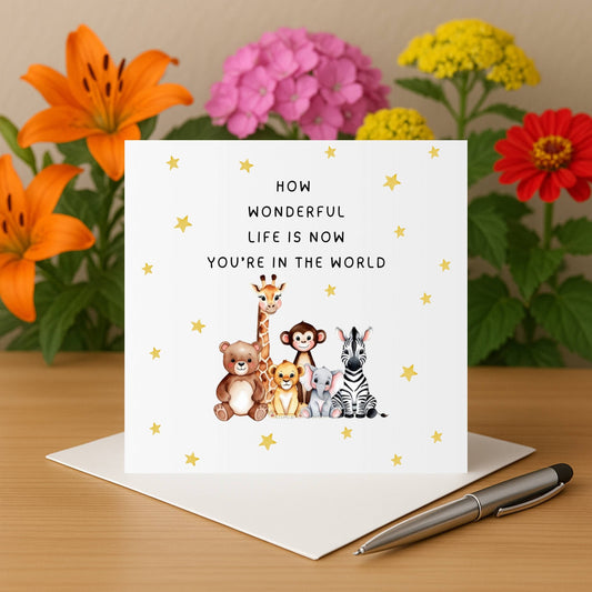 New baby Card, How wonderful life is now you're in the world